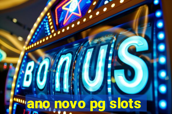 ano novo pg slots